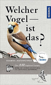 Welcher Vogel ist das? (Kosmos-Naturführer)