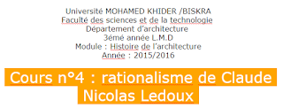  Université MOHAMED KHIDER /BISKRA Faculté des sciences et de la technologie  Département d’architecture  3émé année L.M.D Module : Histoire de l’architecture Année : 2015/2016   Cours n°4 : rationalisme de Claude  Nicolas Ledoux .PNG