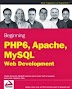 Beginning PHP 6, Apache, MySQL 6 Web Development