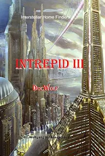 Intrepid III: Winners And Losers (Interstellar Home Finders Book 15) - science fiction free book promotion Wolfgang Ausserbauer and DocWolf