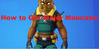 Major mancake fortnite, How to get major mancake fortnite