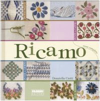 Ricamo. Corso completo. Ediz. illustrata