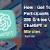 How I Got Top 40 Participants Out Of 250 Entries Using ChatGPT In Minutes