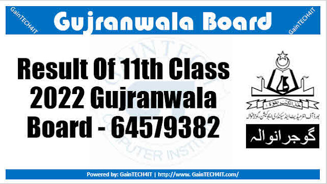 Result Of 11th Class 2022 Gujranwala Board - 64579382