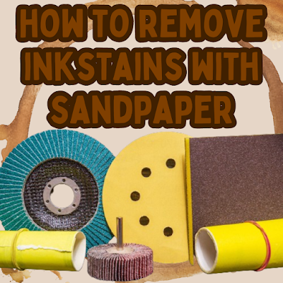 remove ink stains sandpaper