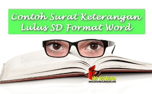 Contoh Surat Keterangan Lulus SD Format Word