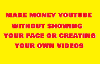 make money youtube without creating your own videos
