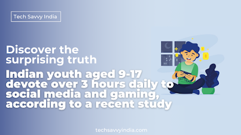 Discover the surprising truth: Indian youth aged 9-17 devote over 3 hours daily to social media and gaming, according to a recent study