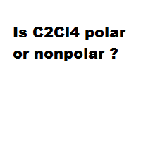 Is C2Cl4 polar or nonpolar ?