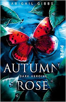 http://myreadingpalace.blogspot.de/2016/09/rezension-dark-heroine-autumn-rose.html