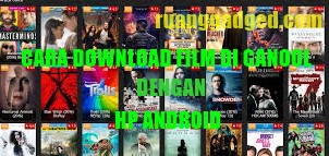 Cara Mudah Download Film di Ganool Lewat HP Android