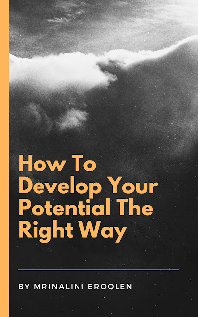 Develop Your Potential The Right Way