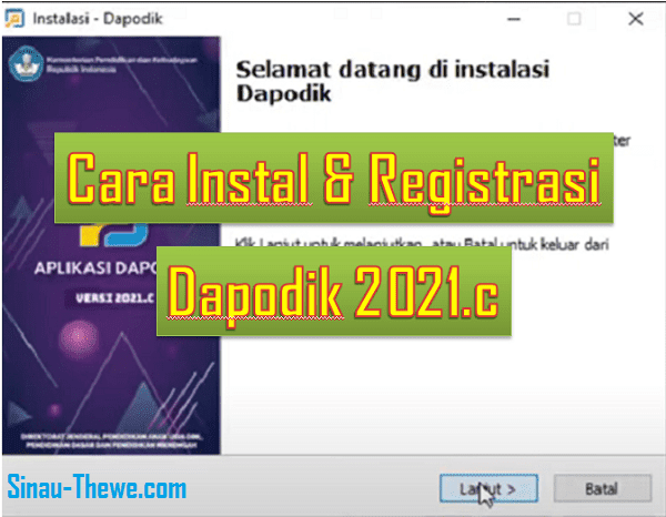 Cara Install Registrasi Aplikasi Dapodik Versi 2021 C Sinau Thewe Com