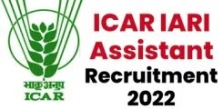 ICAR - IARI Recruitment 2022 / 462 Posts