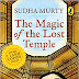 The Magic of the Lost Temple - Sudha Murty