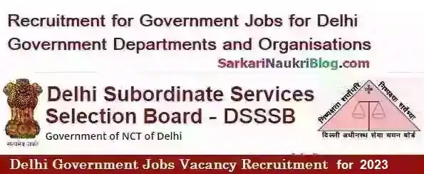 DSSSB Government Jobs Vacancy Recruitment 01/2023
