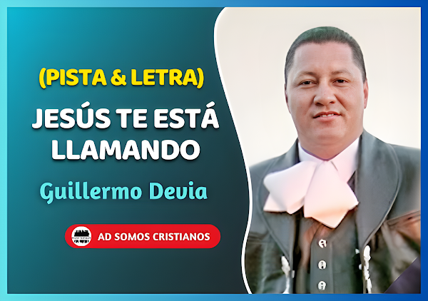 Jesús Te Está Llamando (Pista & Letra) - Guillermo Devia