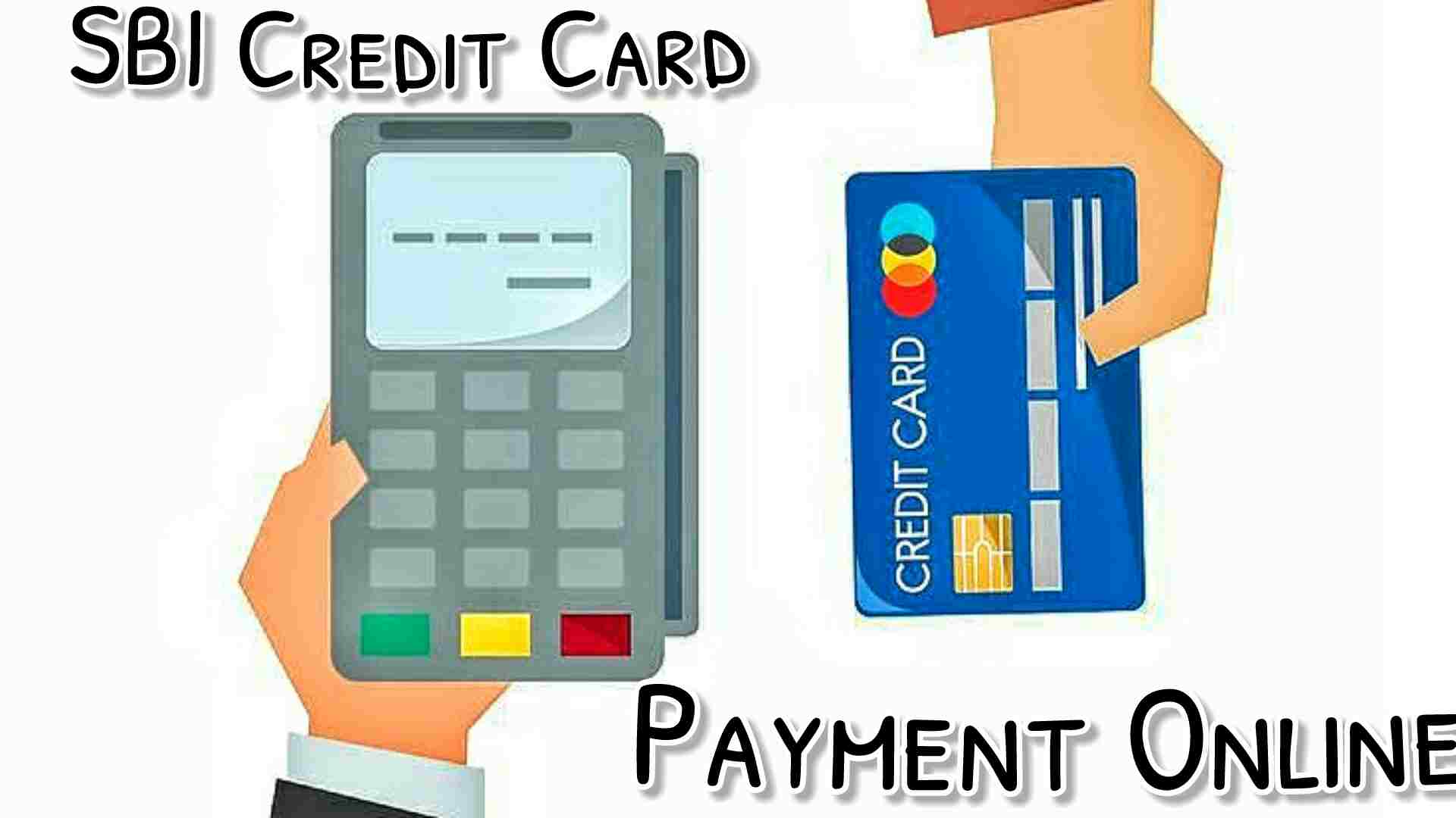 14 Ways To Make Sbi Credit Card Payment Online And Offline