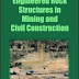 Engineered Rock Structures in Mining and Civil Construction