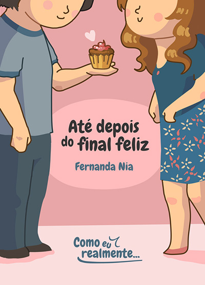 Capa do livro Como eu realmente: até depois do final feliz, de Fernanda Nia