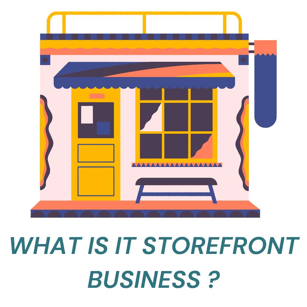 What is it Storefront Business?