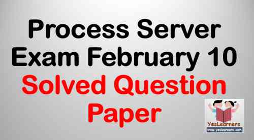 Process Server Exam - February 10 - Solved Question Paper