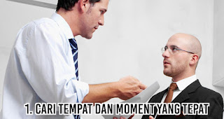 Cari tempat dan moment yang tepat saat mengingatkan dan menegur rekan kerja yang lebih senior