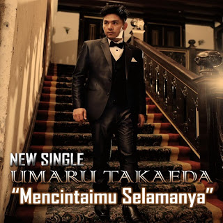 Lirik lagu Umaru Takaeda - Mencintaimu Selamanya