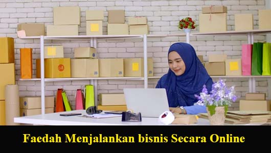 Faedah Menjalankan bisnis Secara Online