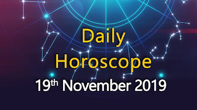 Today Horoscope 19 November 2019