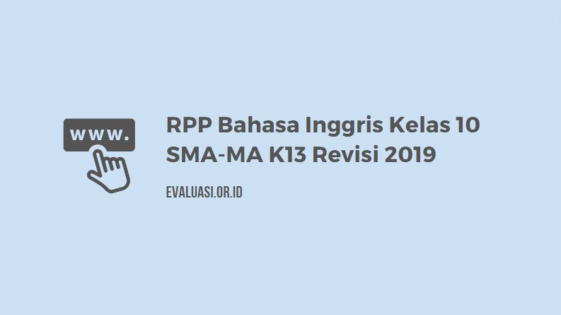 RPP Bahasa Inggris Kelas 10 SMA-MA Kurikulum 2013 Revisi 2019