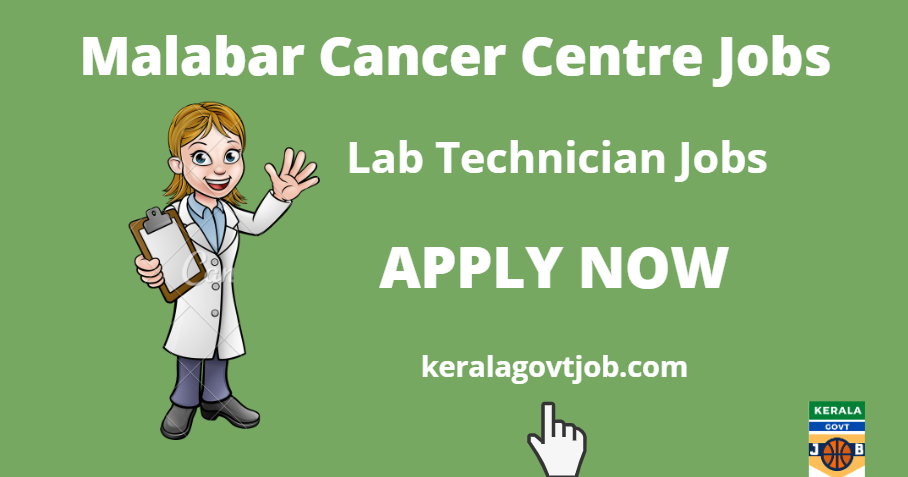 Malabar Cancer Centre Jobs Vacancies in Kerala | Jobs for ...