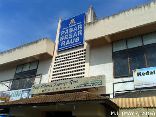 Pasar Besar Raub, Pahang (May 7, 2016)