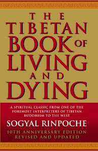 The Tibetan Book Of Living And Dying: A Spiritual Classic from One of the Foremost Interpreters of Tibetan Buddhism to the West