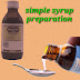 Preparation of simple syrup ( B.P and USP ) by using heating , agitation and percolation methods ..pharmacyteach .