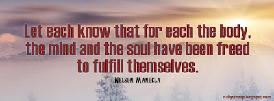 Let each know that for each the body, the mind and the soul have been freed to fulfill themselves.