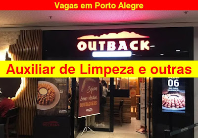 Restaurante Outback abre vaga para Auxiliar de Limpeza e outras em Porto Alegre