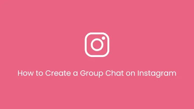 How to Create a Group Chat on Instagram