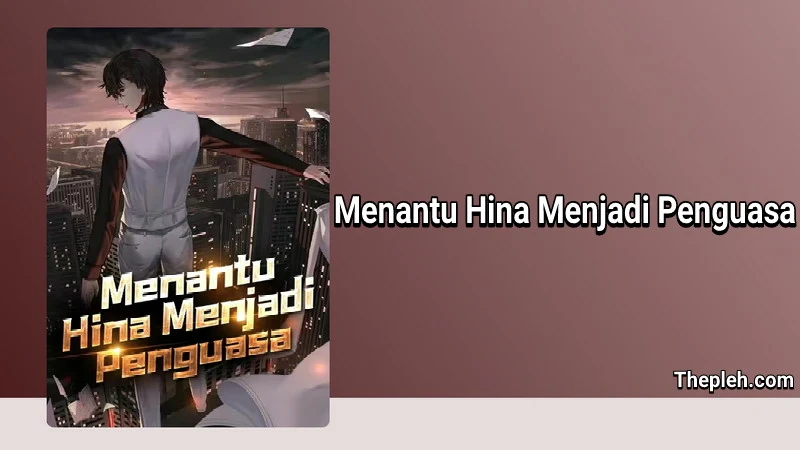 Novel Menantu Hina Menjadi Penguasa Gratis