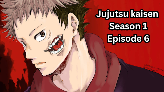 Jujutsu kaisen Season 1 Episode 6 in hindi 