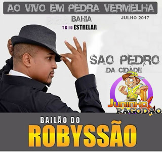 { Baixar } BAILÃO DO ROBYSSÃO - AO VIVO NO SÃO PEDRO DE PEDRA VERMELHA-BA