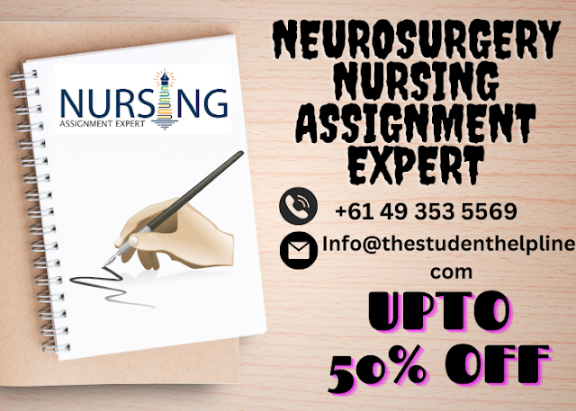 Neurosurgery Nursing Assignment Help Expert