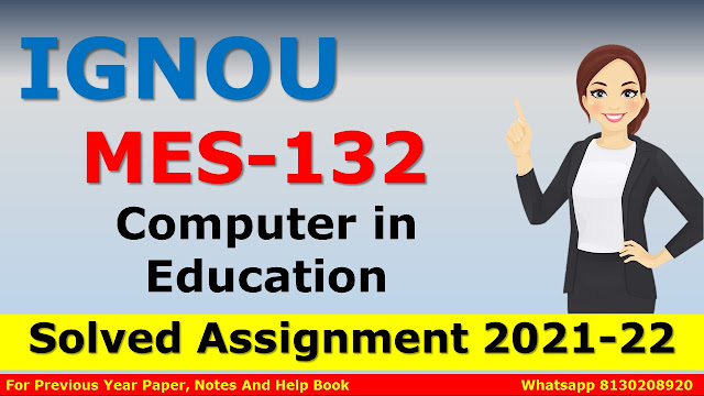 MES 132 Computer in Education Solved Assignment 2021