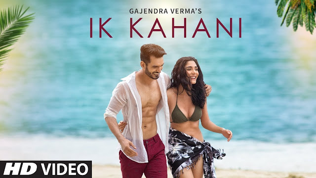  Ik Kahani Song Lyrics | Offical Video | Gajendra Verma | Vikram Singh | Ft. Halina K | T-Series