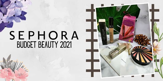 Sephora Budget Beauty 2021