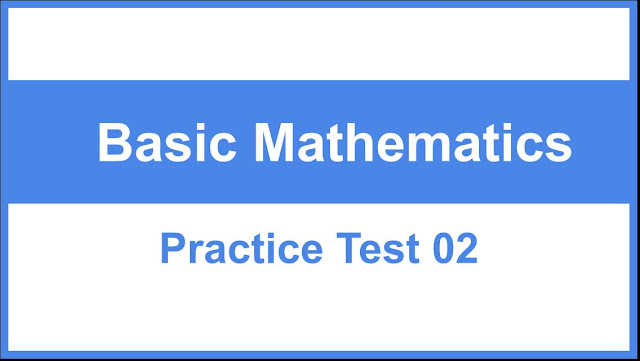 Basic Mathematics | Practice Test 02