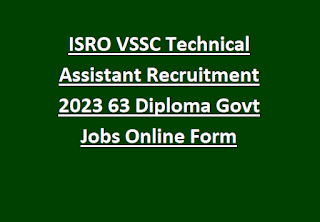 ISRO VSSC Technical Assistant Recruitment 2023 63 Diploma Govt Jobs Online Form