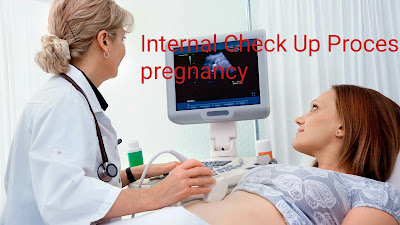 Internal Check Up Process during pregnancy