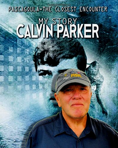 Gone Fishing – Calvin Parker Has Passed Away - www.theufochronicles.com