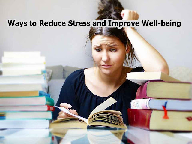 Ways to Reduce Stress and Improve Well-being